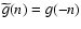 $ \widetilde g(n)=g(-n) $