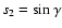 $s_2=\sin\gamma$