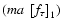 $(ma~\left[f_\tau\right]_1)$