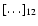 $[\ldots]_{12}$