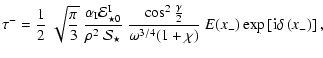 $\displaystyle \tau^- = \frac{1}{2}~\sqrt{\frac{\pi}{3}}~\frac{\alpha_{\rm I}
{\...
...{\omega^{3/4}(1+\chi)}~E(x_-)
\exp\left[{\rm i} \delta\left(x_-\right)\right] ,$