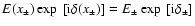 $E(x_\pm)\exp~[{\rm i}\delta(x_\pm)]=E_\pm\exp~[{\rm i}\delta_\pm]$