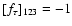 $[f_\tau ]_{123}=-1$