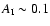 $A_{\rm I}\sim 0.1$