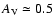 $A_{\rm V}\simeq 0.5$