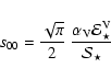 \begin{displaymath}s_{00} = \frac{\sqrt{\pi}}{2}~ \frac{\alpha_{\rm V}
{\cal E}^{\rm V}_\star}{{\cal S}_\star}
\end{displaymath}