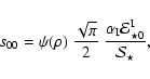 \begin{displaymath}s_{00} = \psi(\rho)~\frac{\sqrt{\pi}}{2}~\frac{\alpha_{\rm I}
{\cal E}^{\rm I}_{\star 0}}{{\cal S}_\star} ,
\end{displaymath}