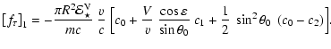 $\displaystyle \left[f_\tau\right]_{1} = -\frac{\pi R^2 {\cal E}^{\rm V}_\star}{...
...n}{\sin\theta_0}
~c_1 + \frac{1}{2}~\sin^2\theta_0~\left(c_0-c_2\right)\Bigr] .$