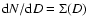 ${\rm d}N/{\rm d}D = \Sigma(D)$