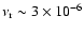$\nu_{\rm r}\sim 3\times 10^{-6}$