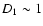 $D_1\sim 1$