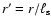 $r' = r/\ell_{\rm s}$