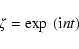 \begin{displaymath}\zeta = \exp~({\rm i} n t)
\end{displaymath}