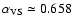 $\alpha_{\rm VS}\simeq 0.658$