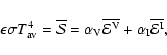 \begin{displaymath}\epsilon \sigma T_{\rm av}^4 = \overline{\cal S} = \alpha_{\r...
...cal E}^{\rm V}}+ \alpha_{\rm I} \overline{{\cal E}^{\rm I}} ,
\end{displaymath}