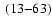 $\:(13{-}63)$