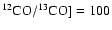 $^{12}{\rm CO}/^{13}{\rm CO}]=100$