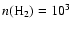 $n {\rm (H_2)}=10^{3}$