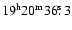 $\rm 19^h 20^m 36\hbox{$.\!\!^{\rm s}$ }3$