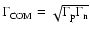 $\Gamma_{{\rm COM}} = \sqrt{\Gamma_{\rm p} \Gamma_{\rm n}}$