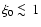 $\xi_0\mathbin{\lower 3pt\hbox
{$\rlap{\raise 5pt\hbox{$\char'074$ }}\mathchar''7218$ }}1$