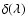 $\delta(\lambda)$