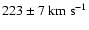 $ 223 \pm 7 \rm ~km~s^{-1}$