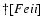 $\dagger[Fe {\sc ii}]$