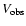 $V_{\rm obs}$