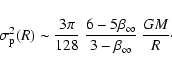\begin{displaymath}\sigma_{{\rm p}}^2(R)
\sim
\frac{3\pi}{128}~
\frac{6-5\beta_\infty}{3-\beta_\infty}~\frac{GM}{R}\cdot
\end{displaymath}