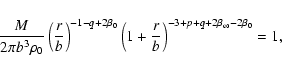 \begin{displaymath}\frac{M}{2\pi b^3\rho_0}
\left(\frac{r}{b}\right)^{-1-q+2\be...
...ft(1+\frac{r}{b}\right)^{-3+p+q+2\beta_\infty-2\beta_0}
=
1,
\end{displaymath}