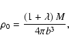 \begin{displaymath}\rho_0 = \frac{(1+\lambda)~M}{4\pi b^3},
\\
\end{displaymath}