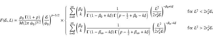 \begin{displaymath}F({\mathcal{E}},L)
=
\frac{\rho_0~\Gamma(1+p)}{M(2\pi~\psi_...
...\rm for }~L^2>2r_{{\rm a}}^2{\mathcal{E}}.
\end{array}\right.
\end{displaymath}
