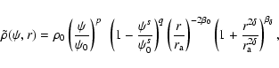 \begin{displaymath}\tilde\rho(\psi,r)
=
\rho_0
\left(\frac{\psi}{\psi_0}\righ...
...rac{r^{2\delta}}{r_{{\rm a}}^{2\delta}}\right)^{\beta_\delta},
\end{displaymath}