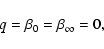 \begin{displaymath}q = \beta_0 = \beta_\infty = 0,
\end{displaymath}
