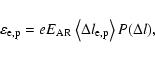 \begin{displaymath}\varepsilon_{\rm e,p}=eE_{\rm AR}\left<\Delta l_{\rm e,p}\right>P(\Delta l),
\end{displaymath}