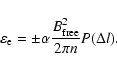 \begin{displaymath}\varepsilon_{\rm e}=\pm \alpha\frac{B_{\rm free}^{2}}{2\pi n}P(\Delta l).
\end{displaymath}