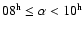 $08^{\rm h}\leq\alpha<10^{\rm h}$