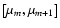 $\left[\mu_\ensuremath{m} ,\mu_\ensuremath{{m+1}}\right]$