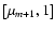 $\left[\mu_\ensuremath{{m+1}} ,1\right]$