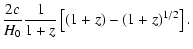 $\displaystyle \frac{2c}{H_0}\frac{1}{1+z}\left[\left(1+z\right)-\left(1+z\right)^{1/2} \right].$