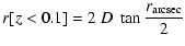 $\displaystyle r[z<0.1]=2~ D ~ \tan\frac{r_{\rm arcsec}}{2}$