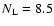 $N_{\rm L} = 8.5$
