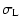 $\displaystyle \sigma_{\rm L}$