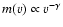 $m(v) \propto
v^{-\gamma}$