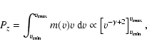 \begin{displaymath}P_z = \int_{v_{\rm min}}^{v_{\rm max}} m(v) v ~ {\rm d}v \non...
...propto \left[v^{-\gamma+2}\right]_{v_{\rm min}}^{v_{\rm max}},
\end{displaymath}