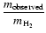 $\displaystyle\frac{m_{\rm observed}}{m_{\rm H_2}}$