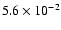 $5.6\times10^{-2}$