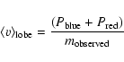 \begin{displaymath}\langle v\rangle_{\rm lobe} = \frac{(P_{\rm blue} + P_{\rm red})}{m_{\rm observed}}
\end{displaymath}