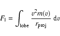 \begin{displaymath}F_{\rm l} = \int_{\rm lobe} \frac{v^2 m(v)}{r_{\rm proj}}~{\rm d}v
\end{displaymath}